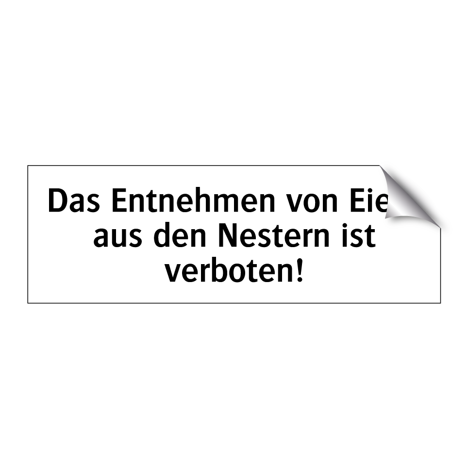 Das Entnehmen von Eiern aus den Nestern ist verboten!