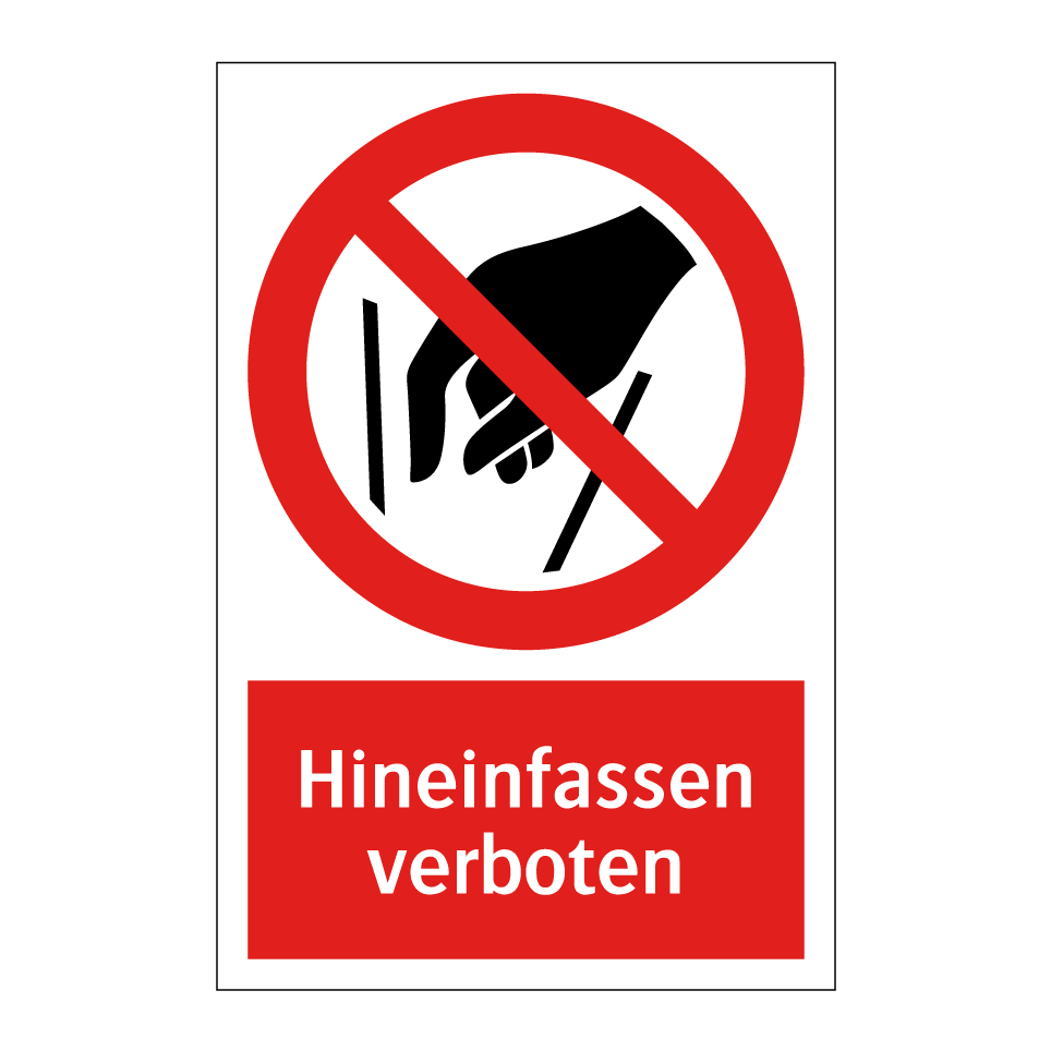 Hineinfassen verboten