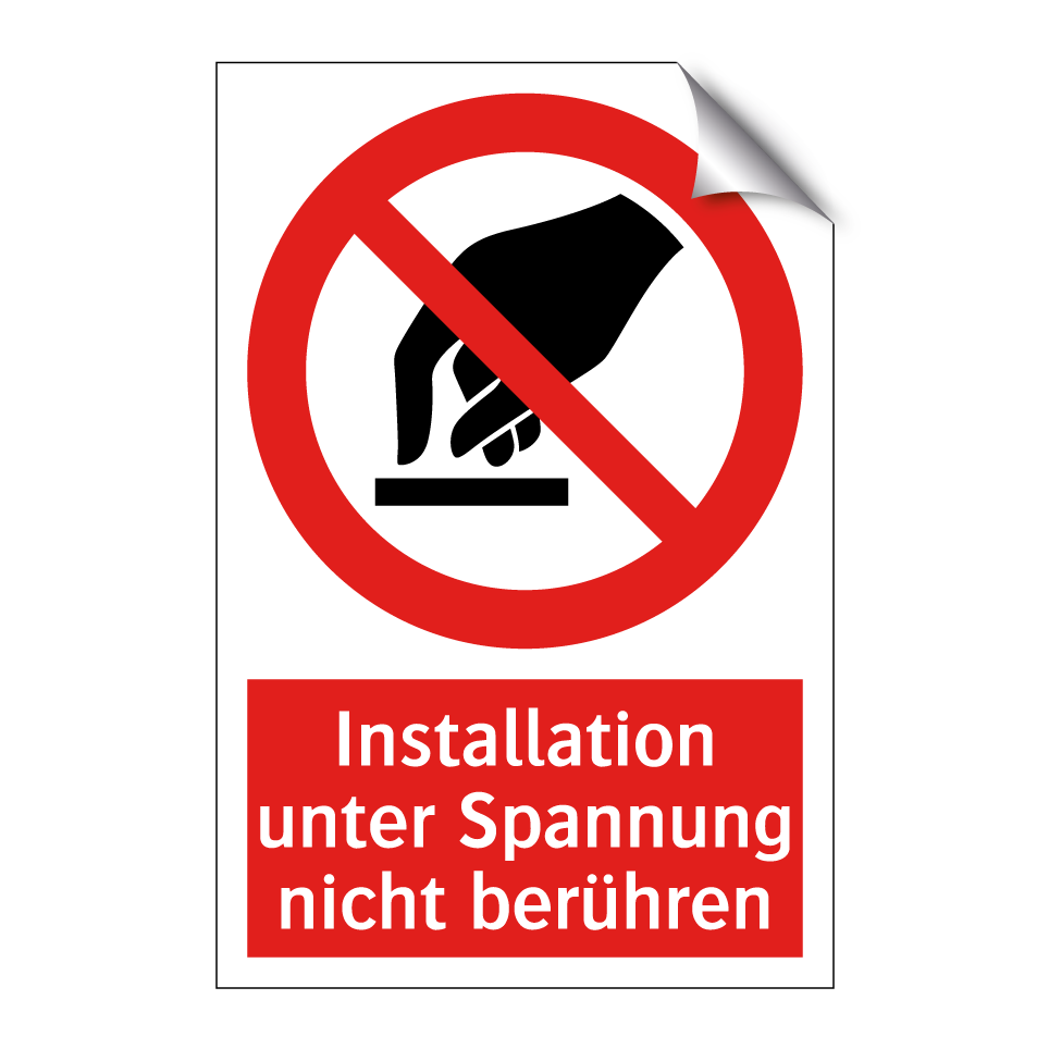 Installation unter Spannung nicht berühren