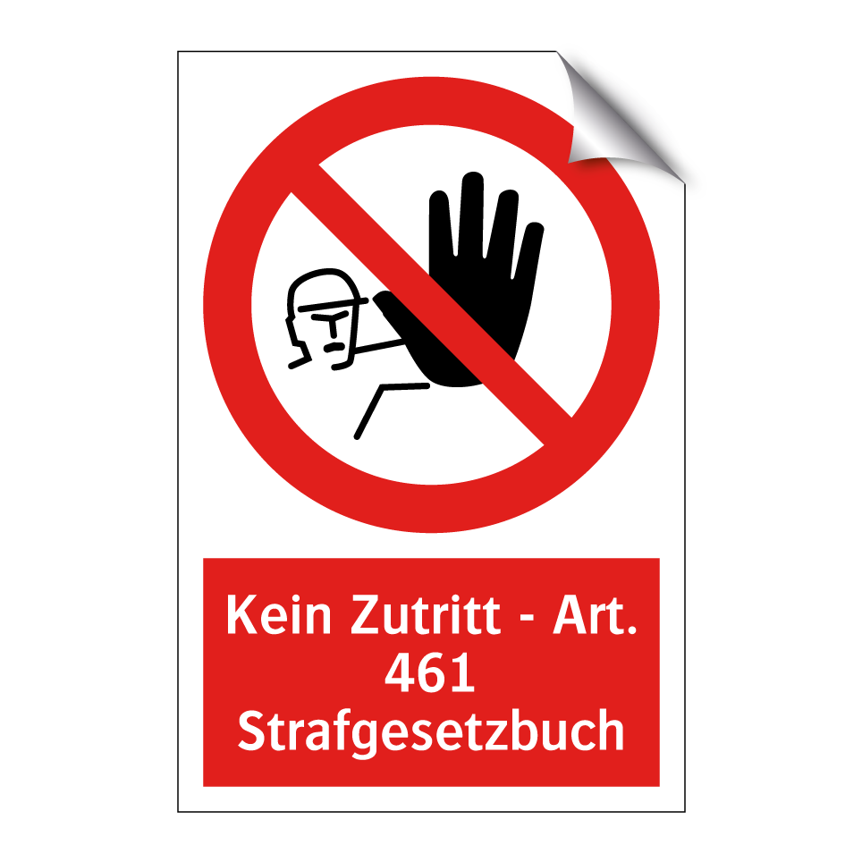 Kein Zutritt - Art. 461 Strafgesetzbuch