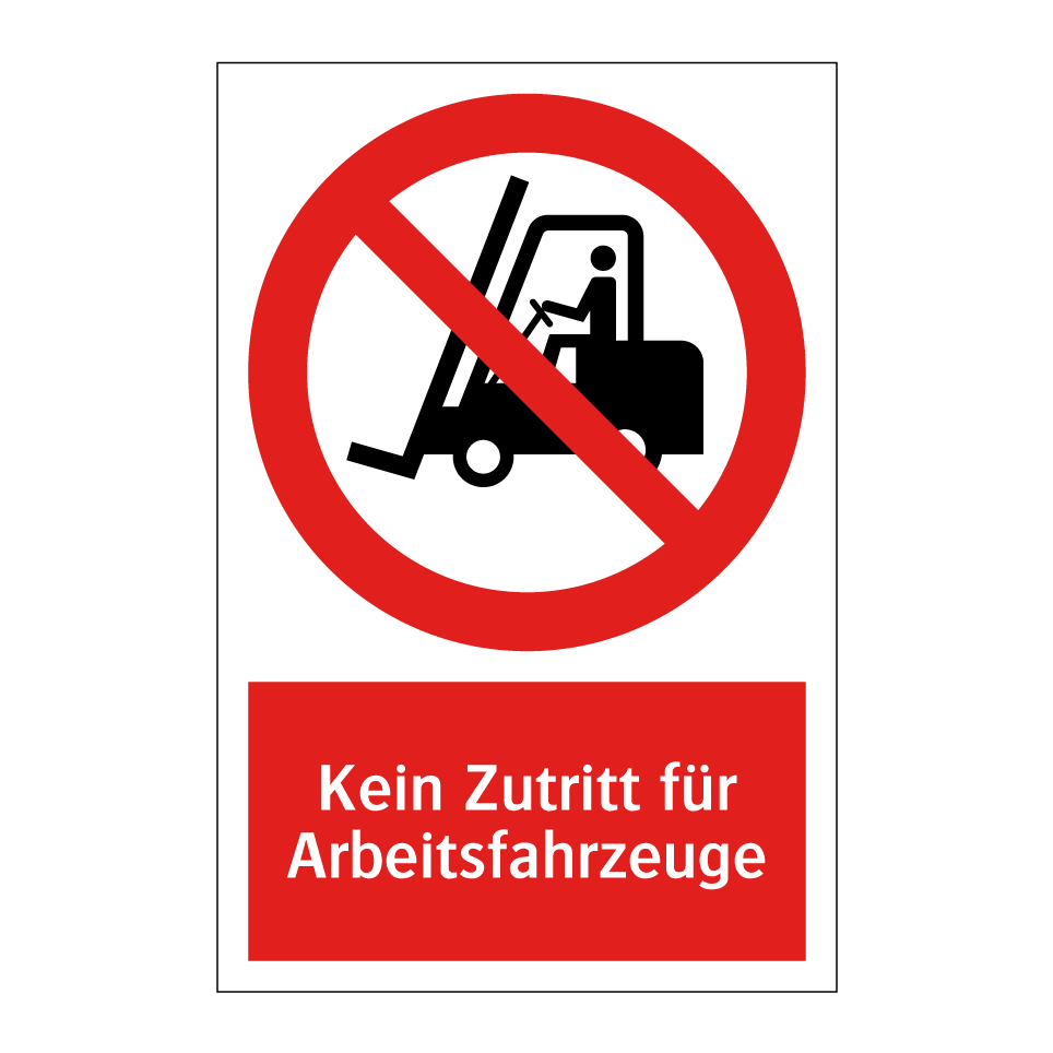 Kein Zutritt für Arbeitsfahrzeuge