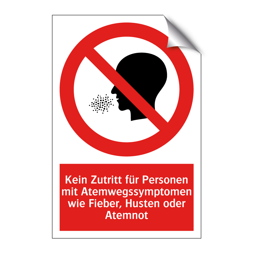 Kein Zutritt für Personen mit Atemwegssymptomen wie Fieber, Husten oder Atemnot