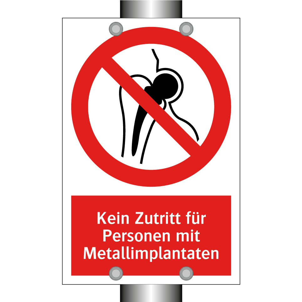 Kein Zutritt für Personen mit Metallimplantaten