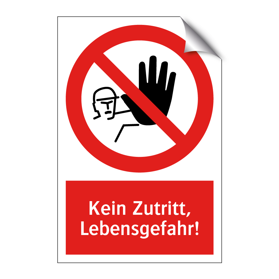 Kein Zutritt, Lebensgefahr!