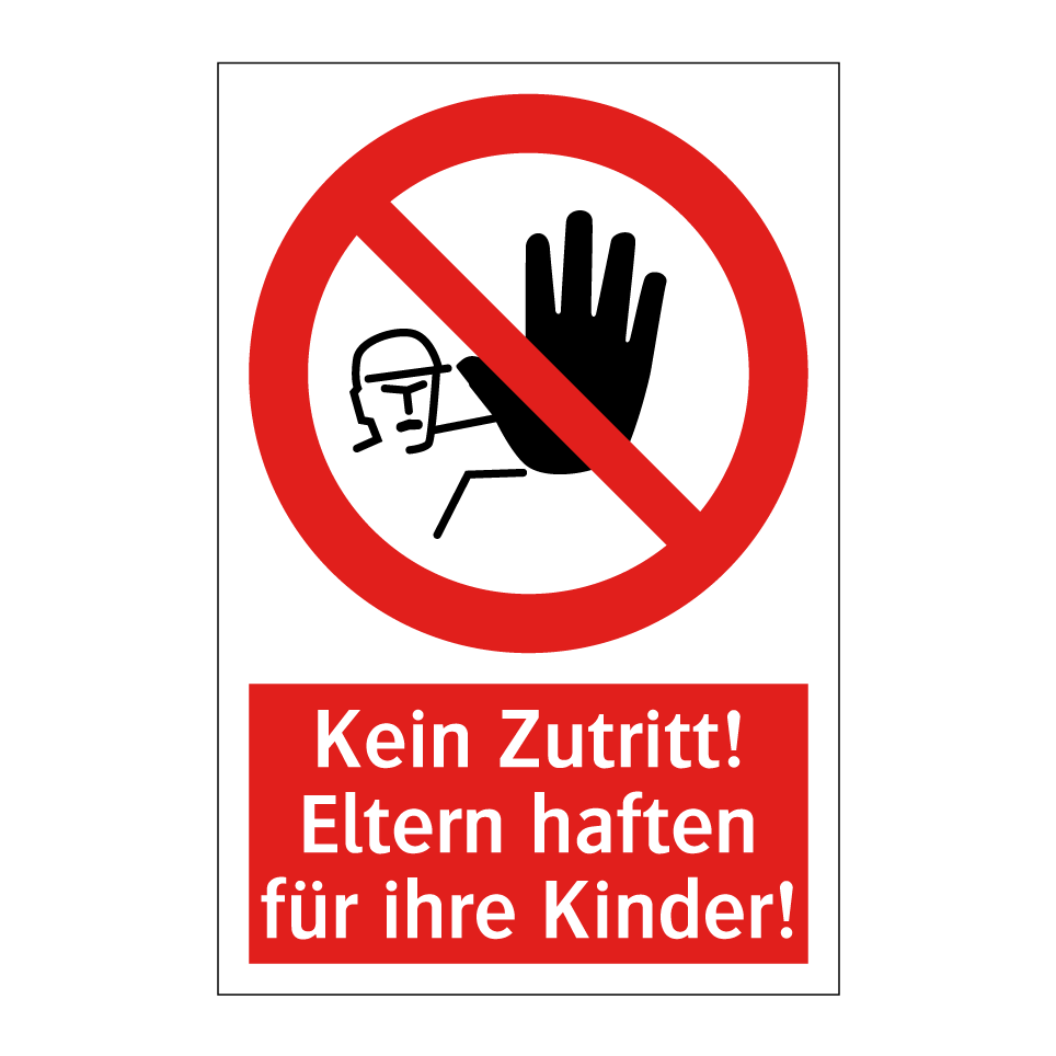 Kein Zutritt! Eltern haften für ihre Kinder!