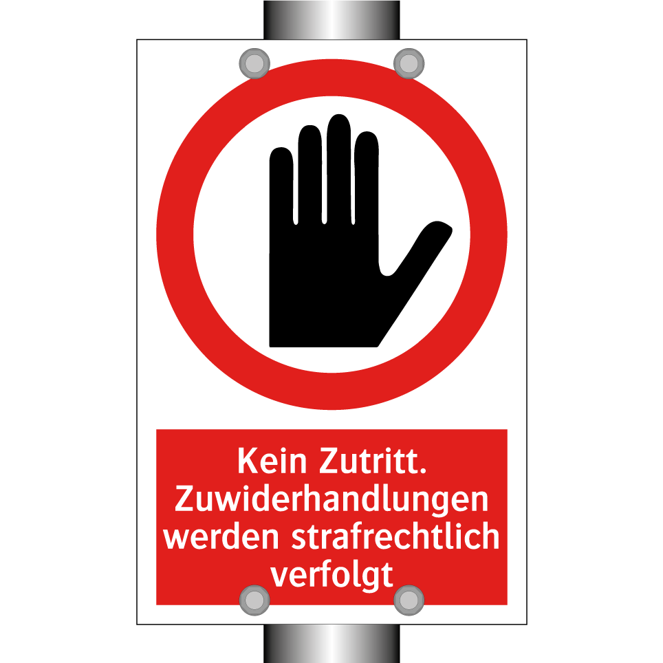 Kein Zutritt. Zuwiderhandlungen werden strafrechtlich verfolgt