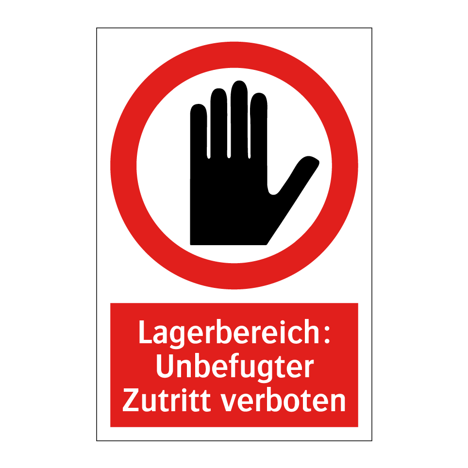 Lagerbereich: Unbefugter Zutritt verboten
