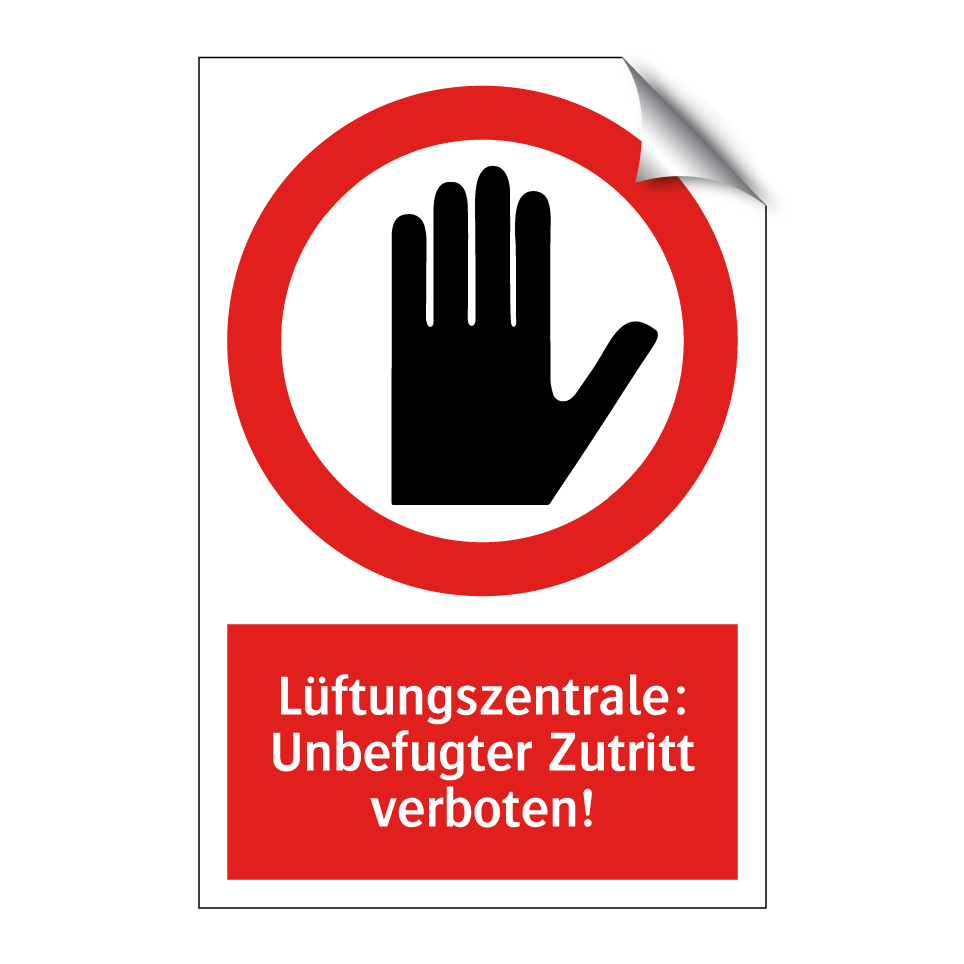 Lüftungszentrale: Unbefugter Zutritt verboten!