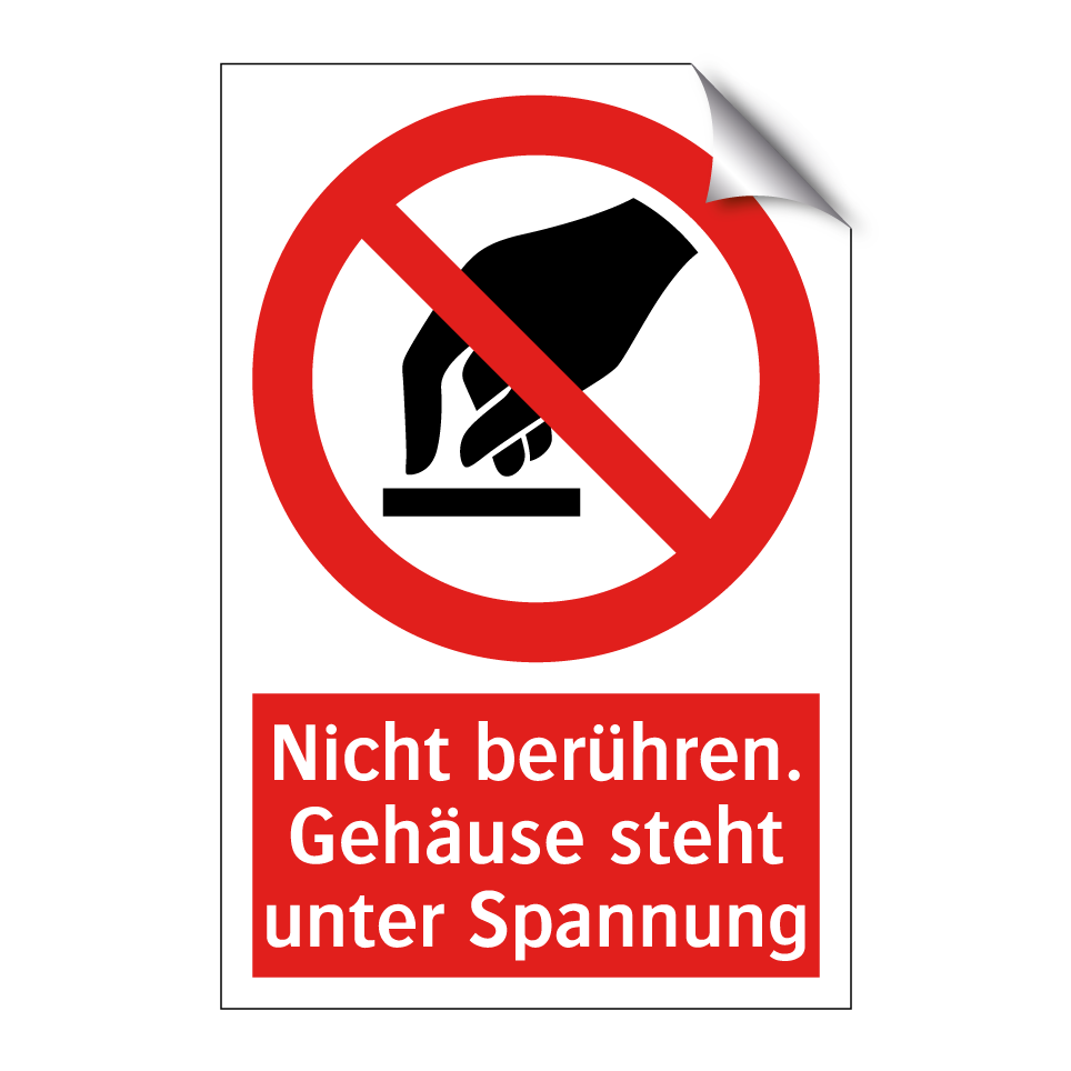 Nicht berühren. Gehäuse steht unter Spannung