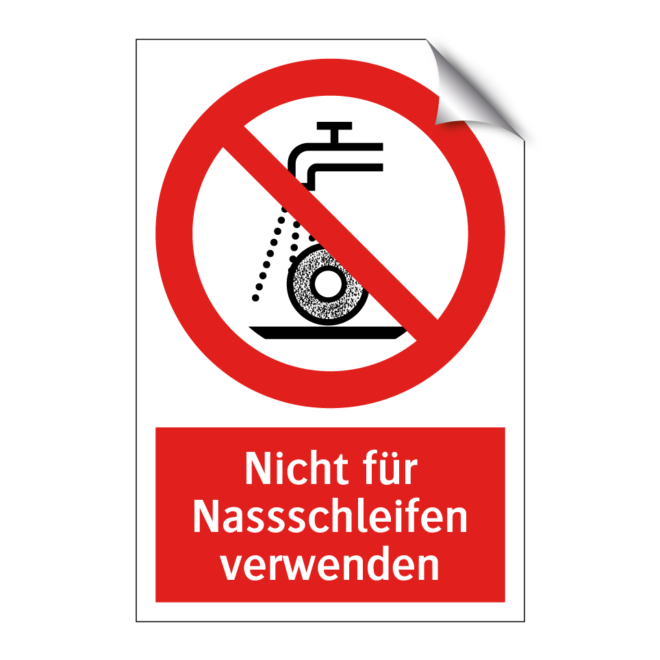 Nicht für Nassschleifen verwenden
