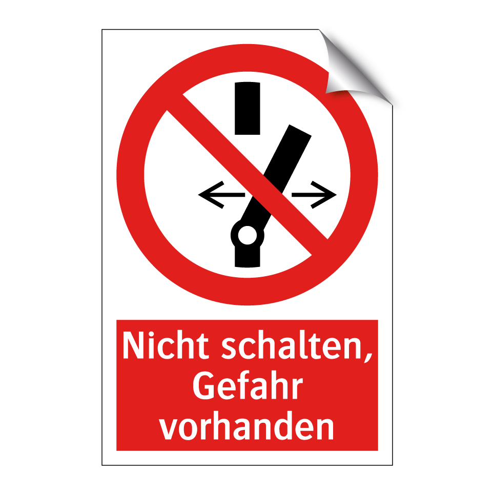 Nicht schalten, Gefahr vorhanden