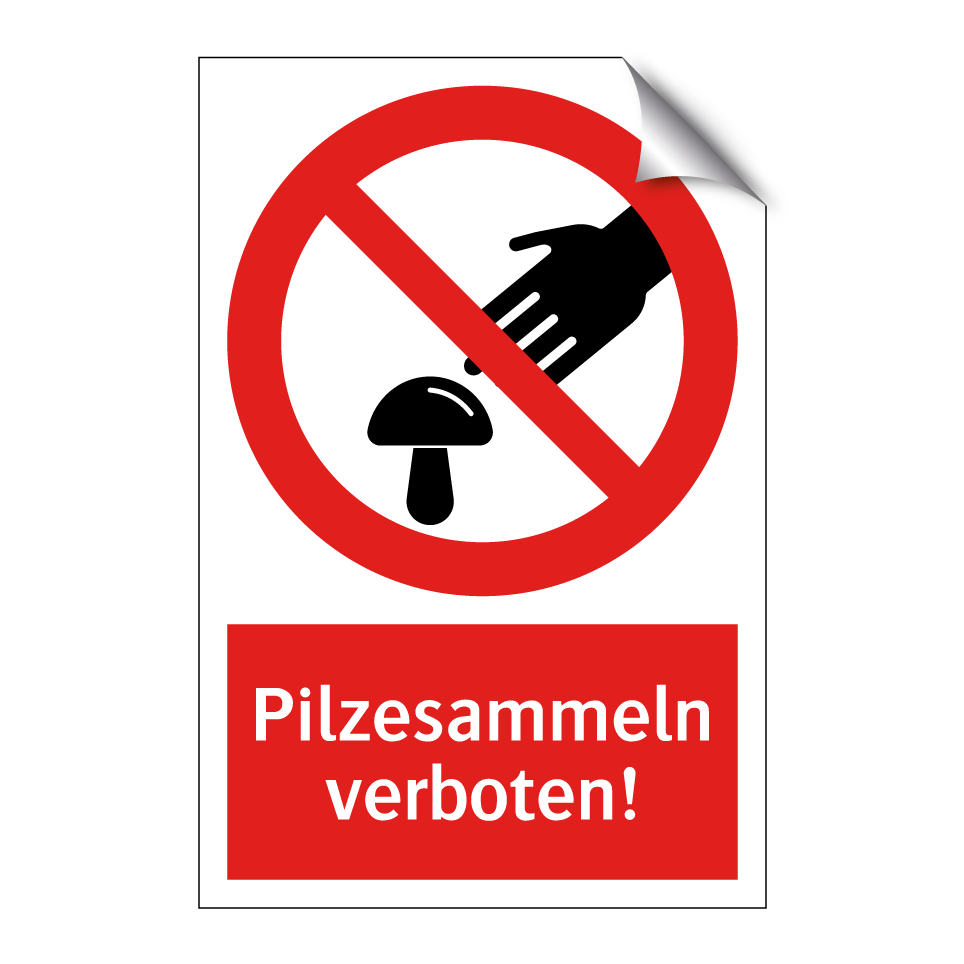 Pilzesammeln verboten!