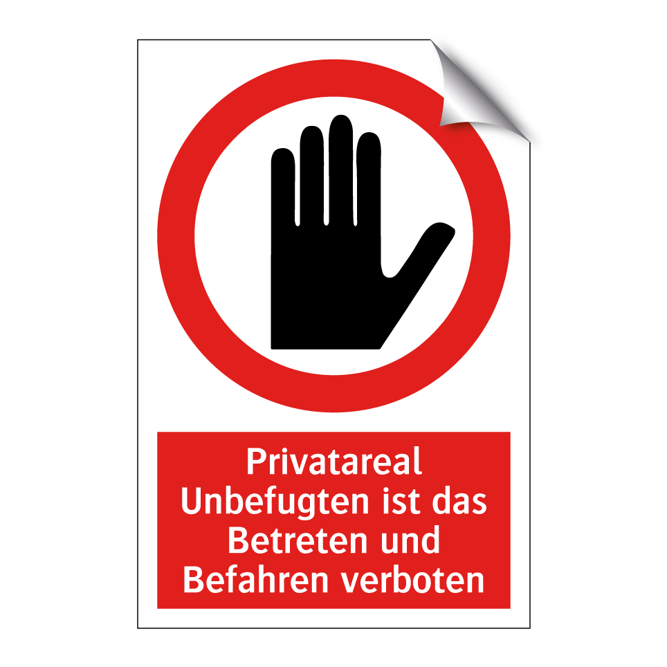 Privatareal Unbefugten ist das Betreten und Befahren verboten