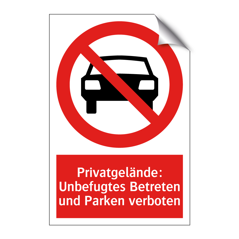 Privatgelände: Unbefugtes Betreten und Parken verboten