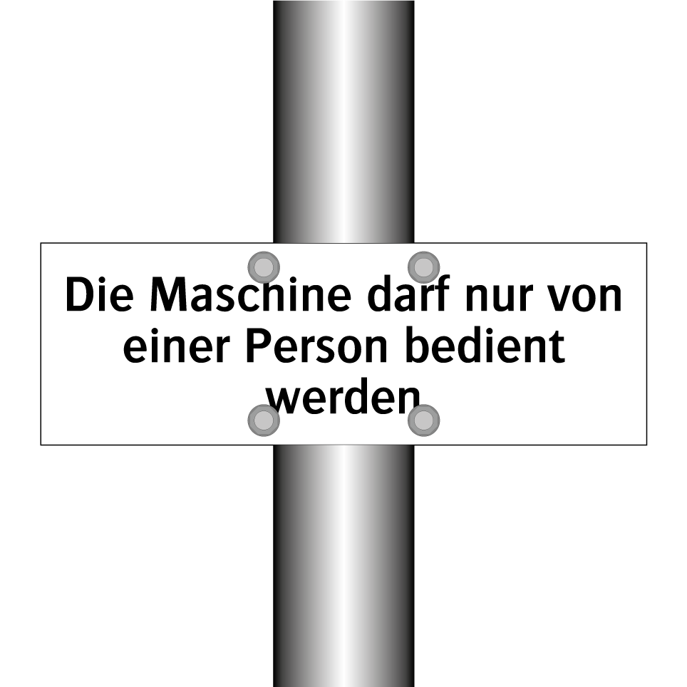 Die Maschine darf nur von einer Person bedient werden