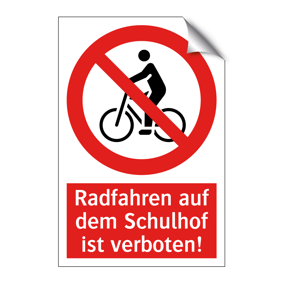 Radfahren auf dem Schulhof ist verboten!