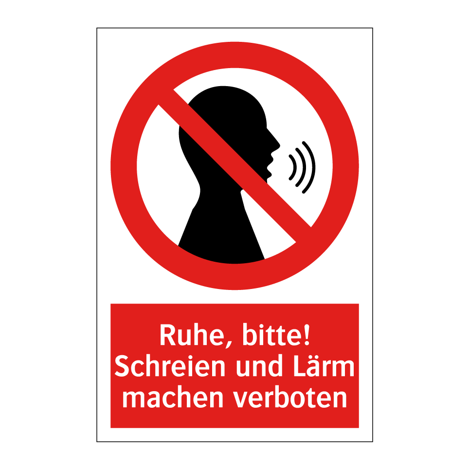 Ruhe, bitte! Schreien und Lärm machen verboten