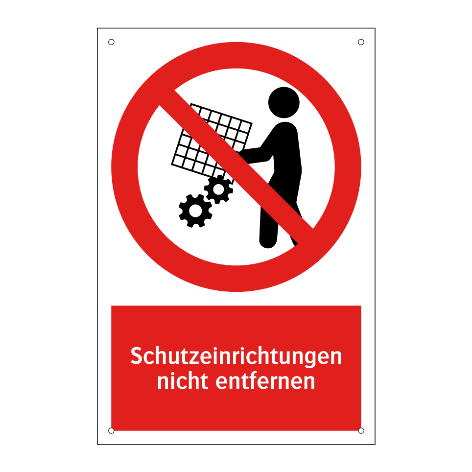 Schutzeinrichtungen nicht entfernen