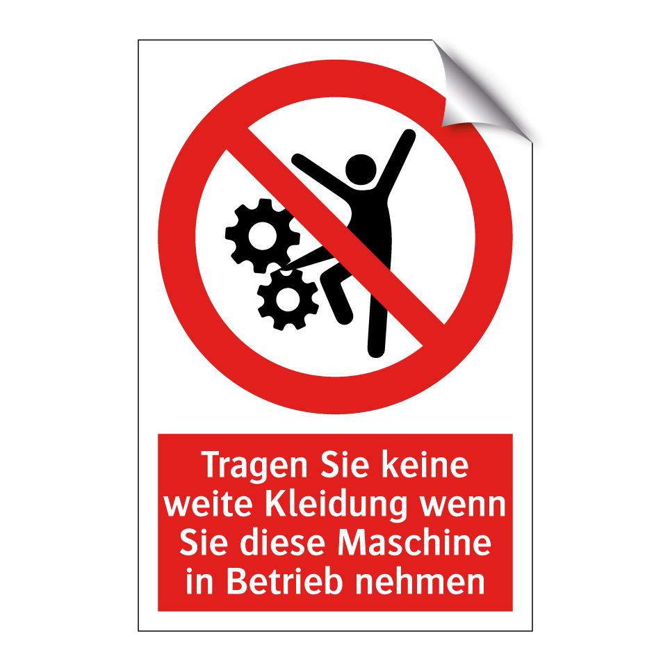Tragen Sie keine weite Kleidung wenn Sie diese Maschine in Betrieb nehmen