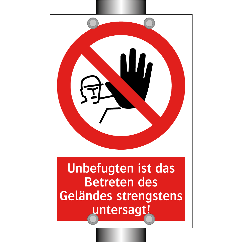 Unbefugten ist das Betreten des Geländes strengstens untersagt!
