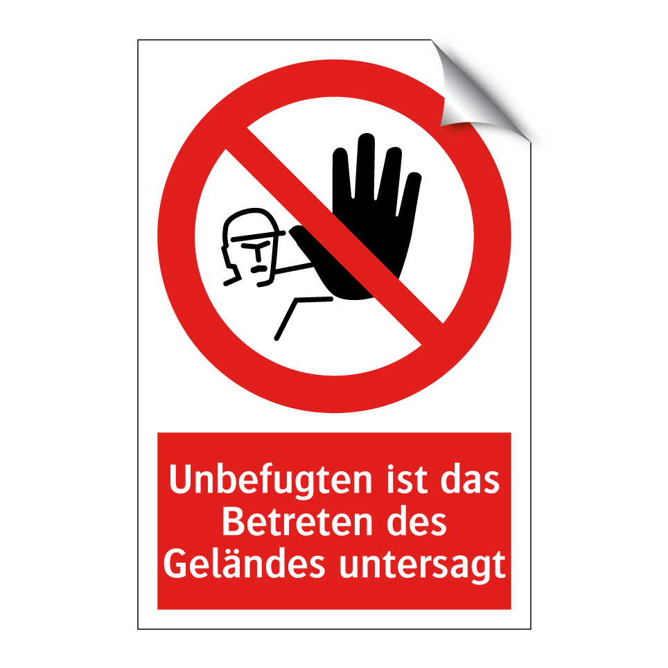 Unbefugten ist das Betreten des Geländes untersagt