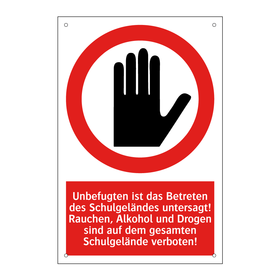 Unbefugten ist das Betreten des Schulgeländes untersagt! Rauchen, Alkohol und Drogen sind auf dem gesamten Schulgelände verboten!