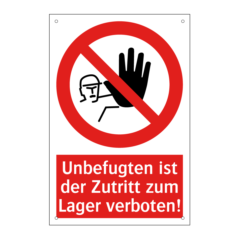 Unbefugten ist der Zutritt zum Lager verboten!