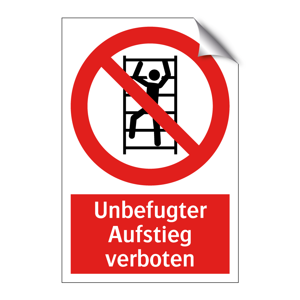 Unbefugter Aufstieg verboten