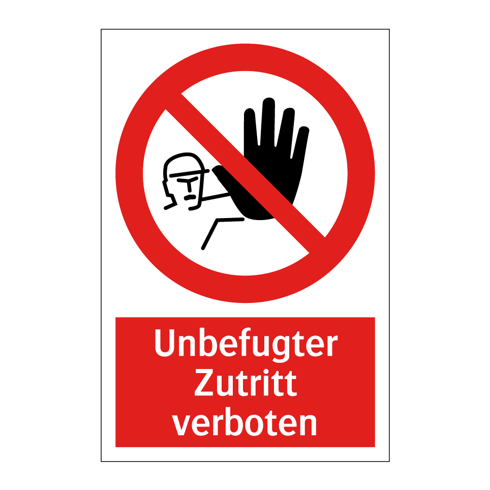 Unbefugter Zutritt verboten