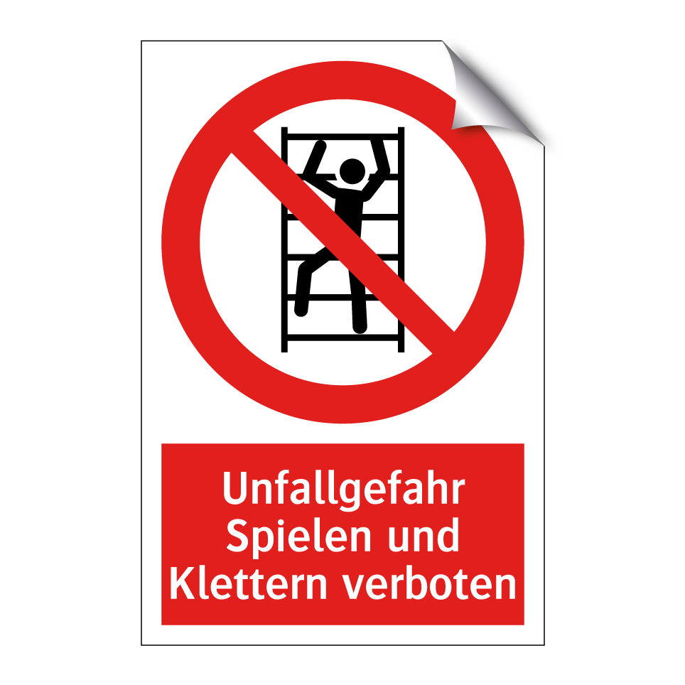 Unfallgefahr Spielen und Klettern verboten