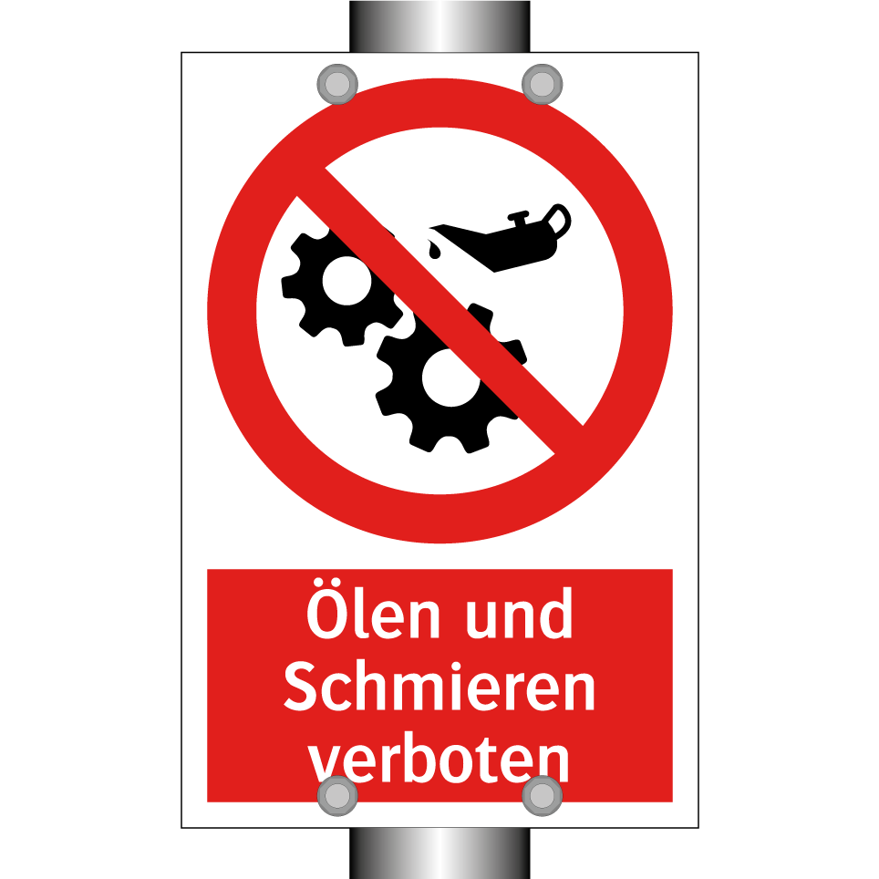 Ölen und Schmieren verboten