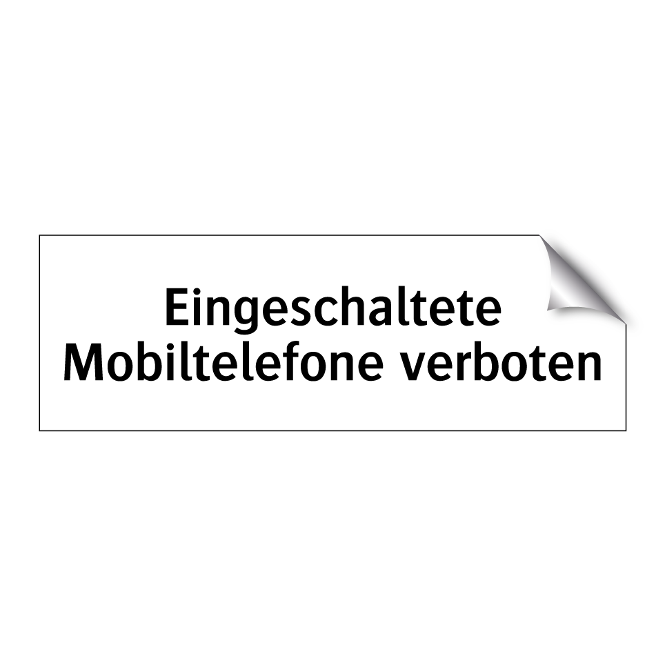 Eingeschaltete Mobiltelefone verboten