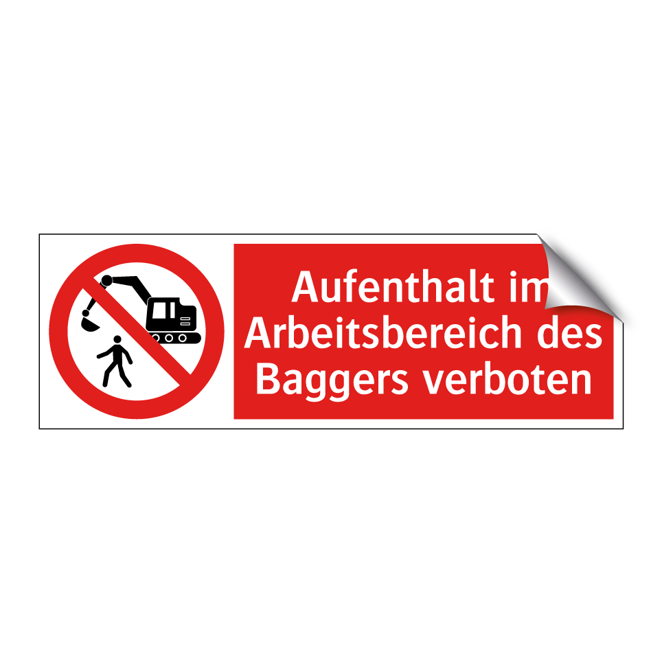 Aufenthalt im Arbeitsbereich des Baggers verboten