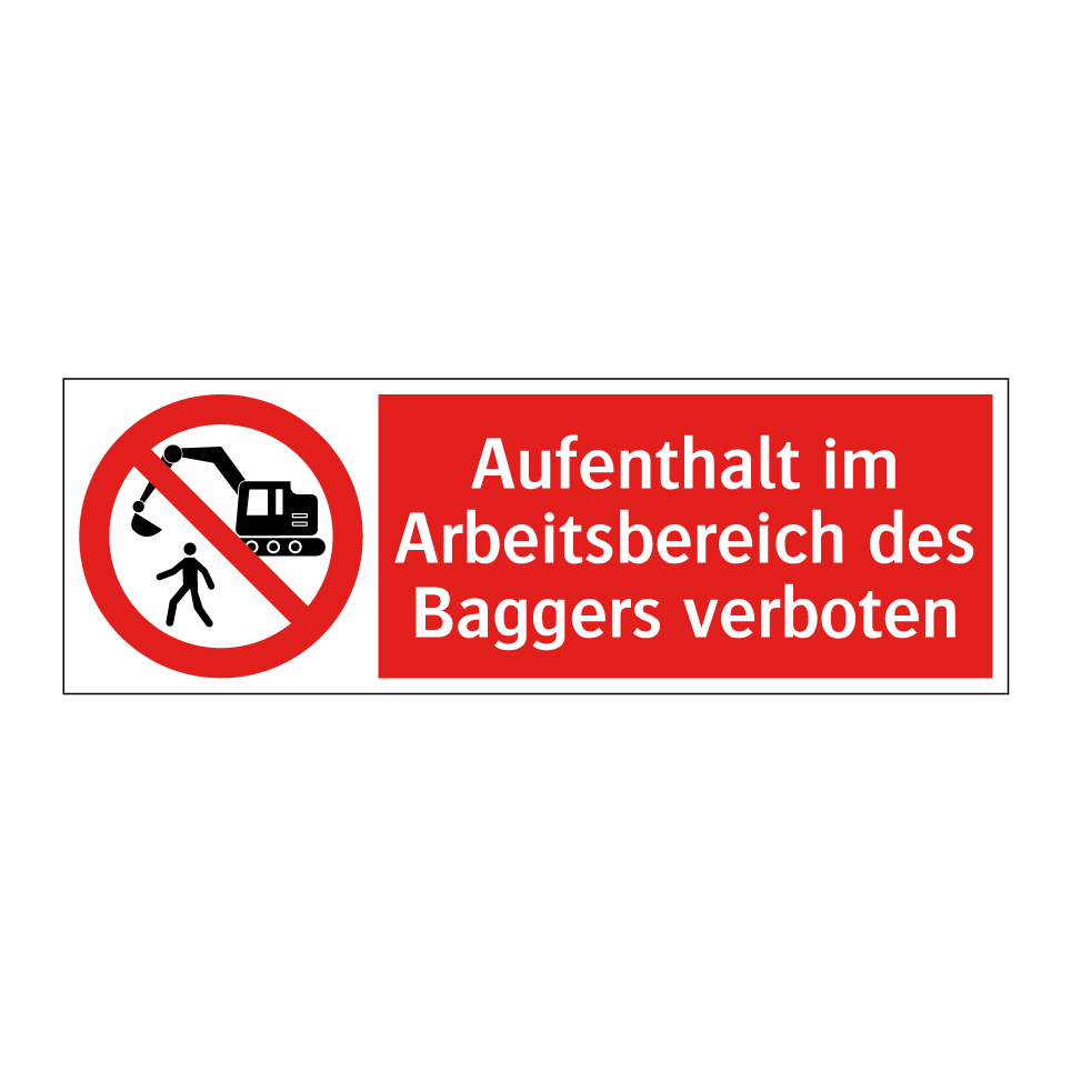 Aufenthalt im Arbeitsbereich des Baggers verboten