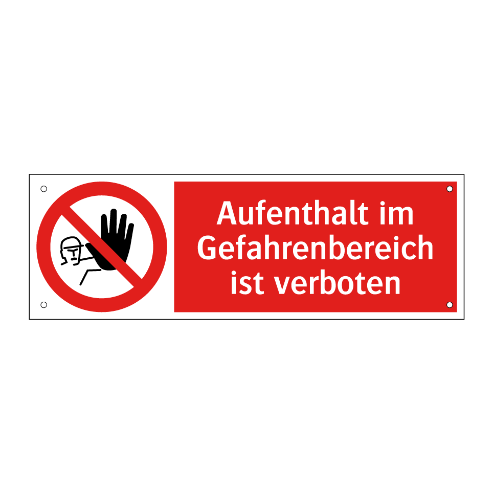 Aufenthalt im Gefahrenbereich ist verboten
