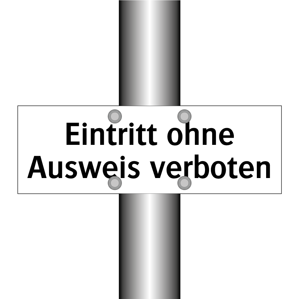 Eintritt ohne Ausweis verboten