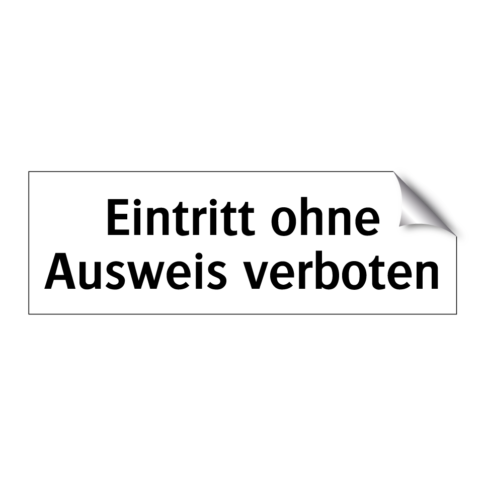Eintritt ohne Ausweis verboten