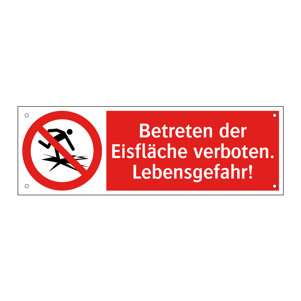 Betreten der Eisfläche verboten. Lebensgefahr!