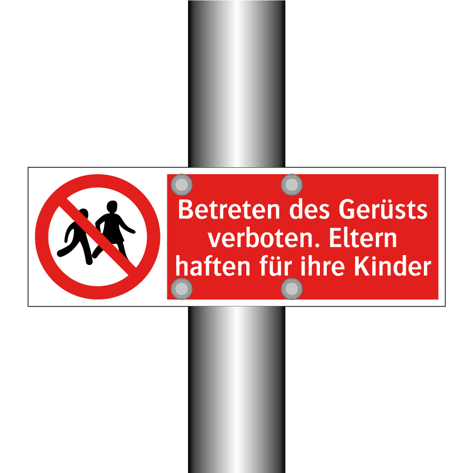Betreten des Gerüsts verboten. Eltern haften für ihre Kinder