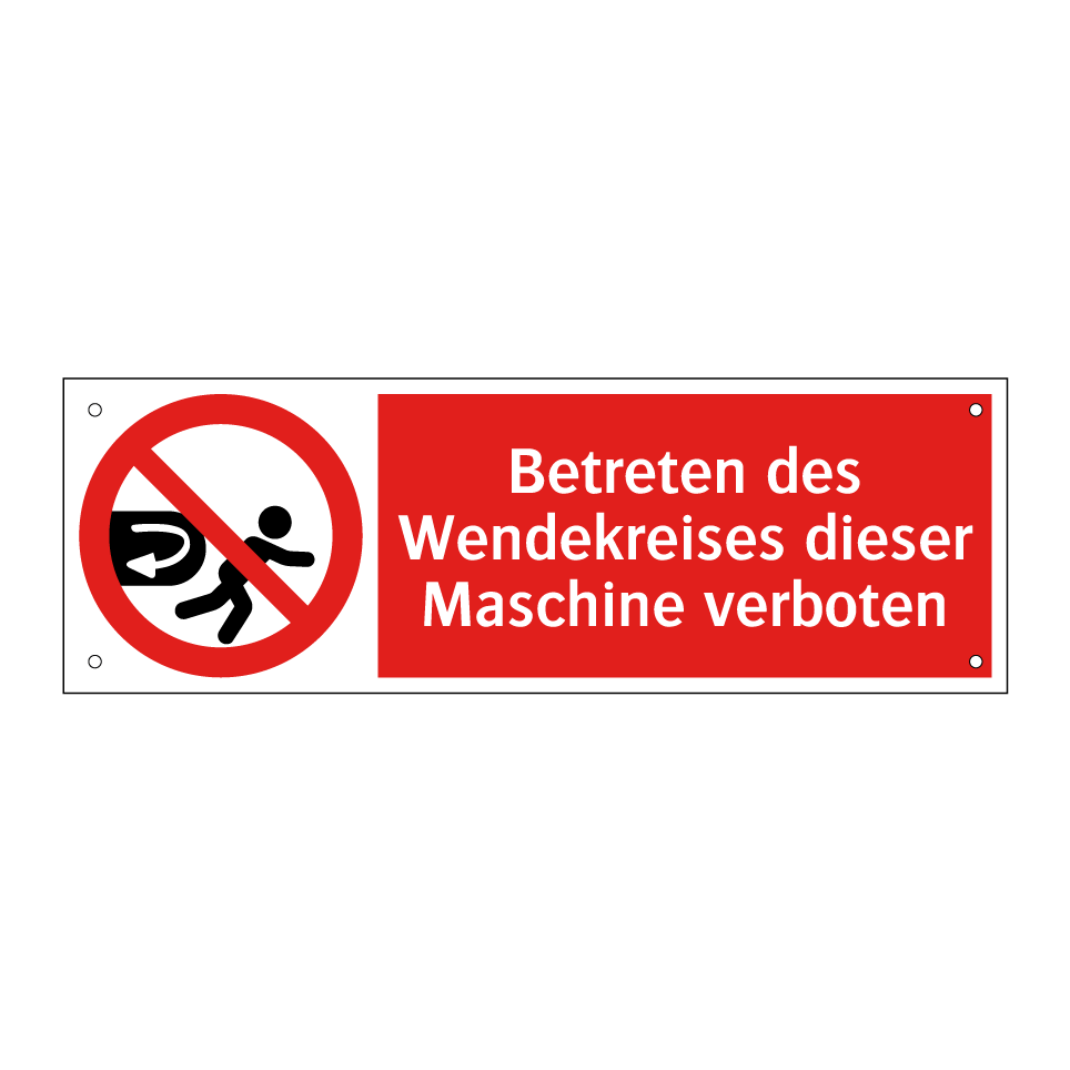 Betreten des Wendekreises dieser Maschine verboten