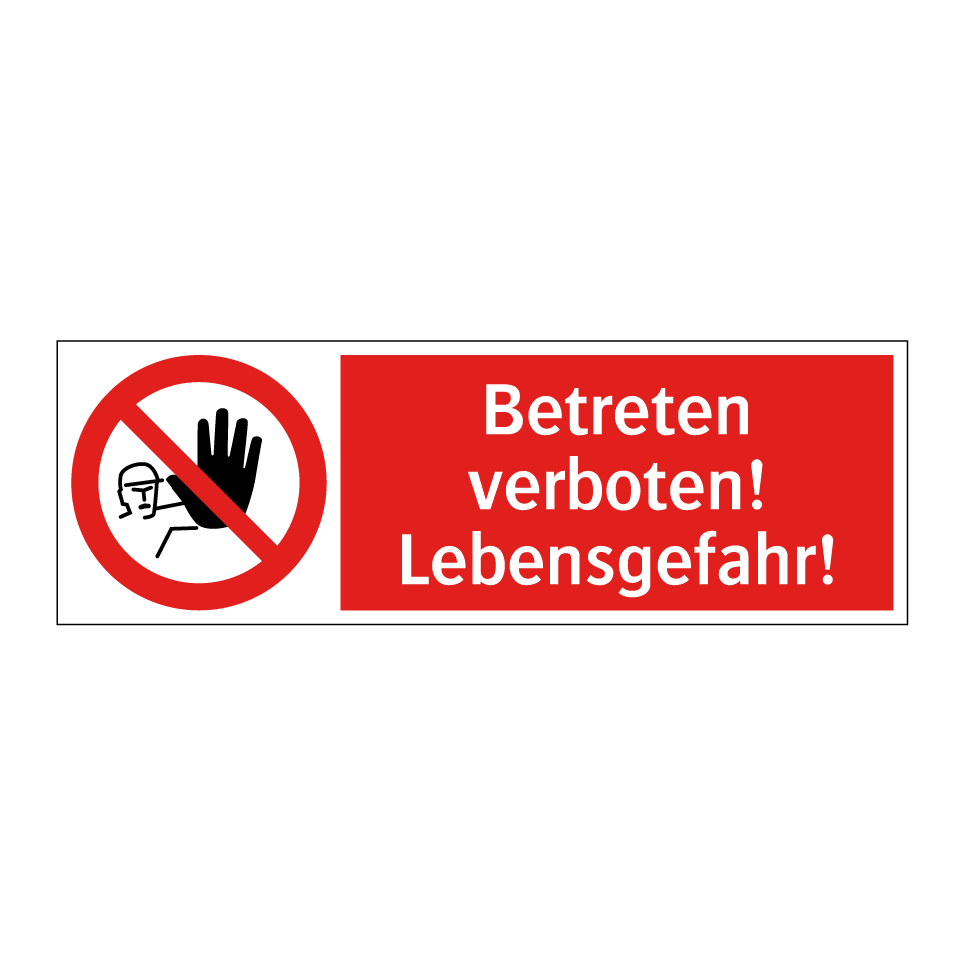 Betreten verboten! Lebensgefahr!
