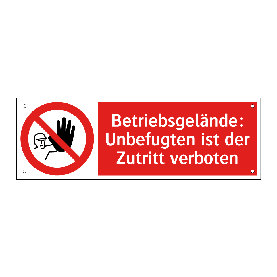 Betriebsgelände: Unbefugten ist der Zutritt verboten