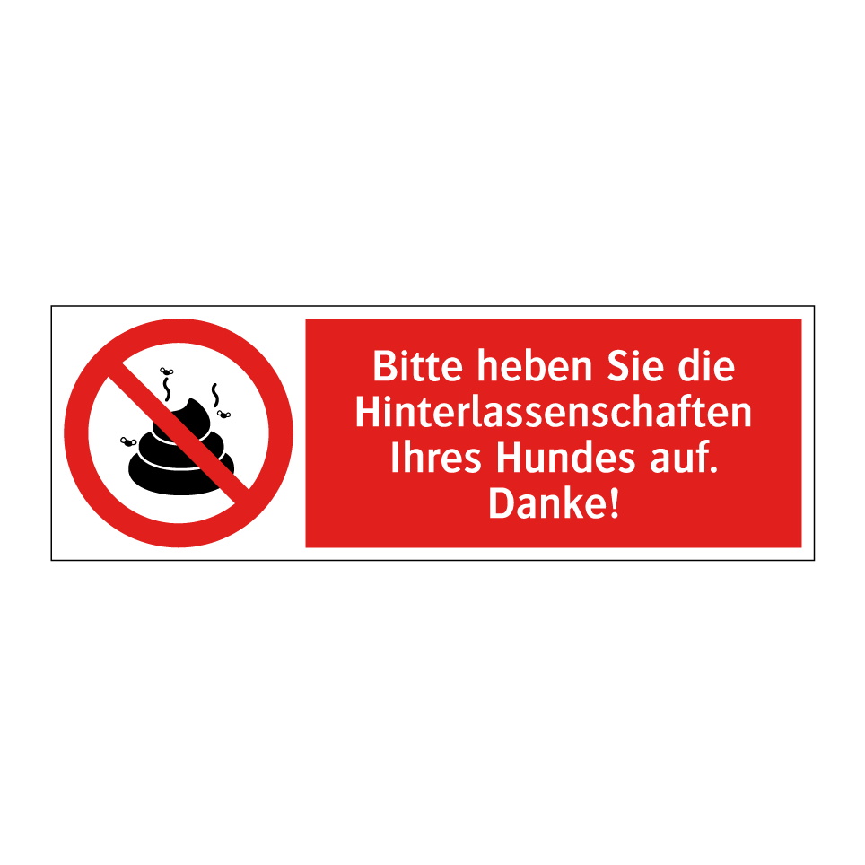 Bitte heben Sie die Hinterlassenschaften Ihres Hundes auf. Danke!