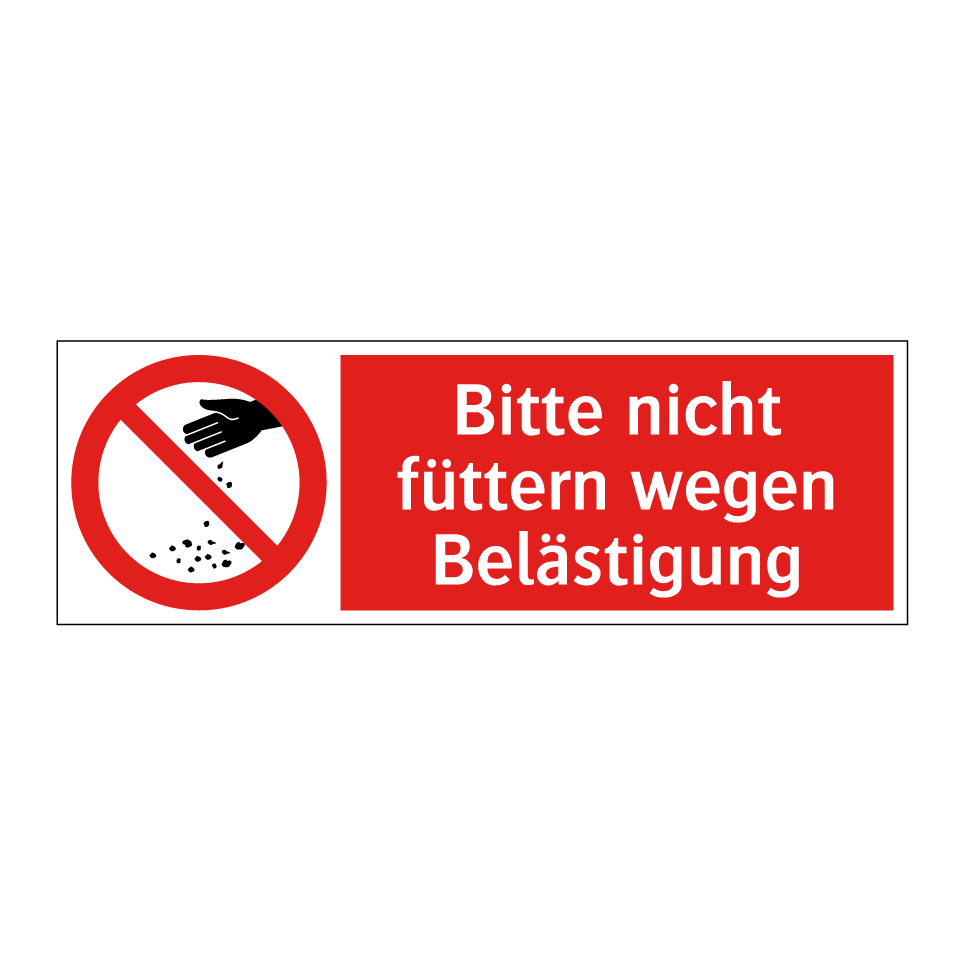 Bitte nicht füttern wegen Belästigung