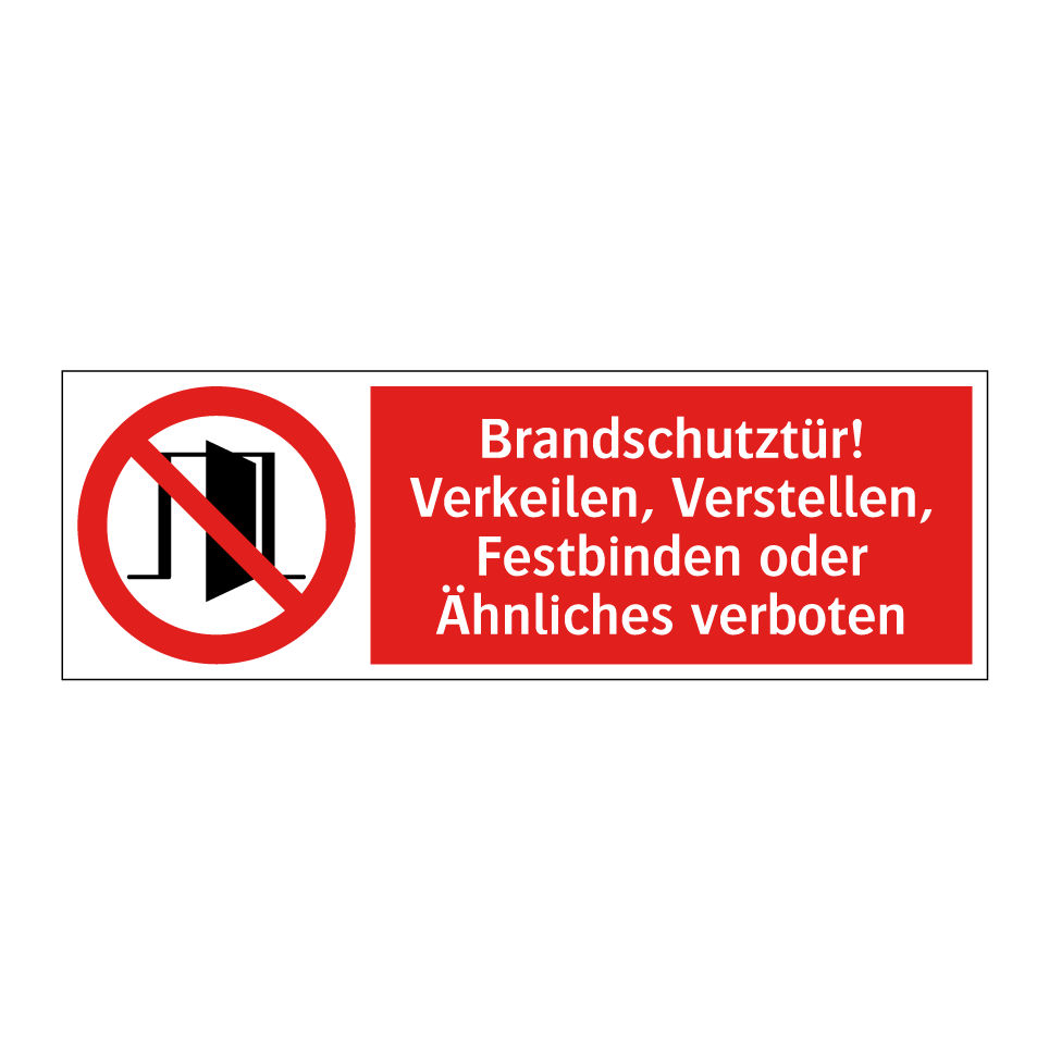 Brandschutztür! Verkeilen, Verstellen, Festbinden oder Ähnliches verboten