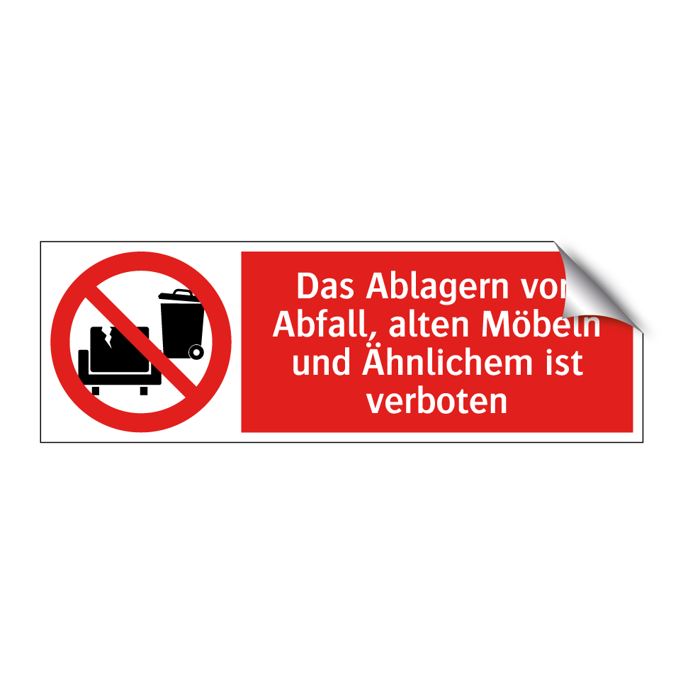 Das Ablagern von Abfall, alten Möbeln und Ähnlichem ist verboten