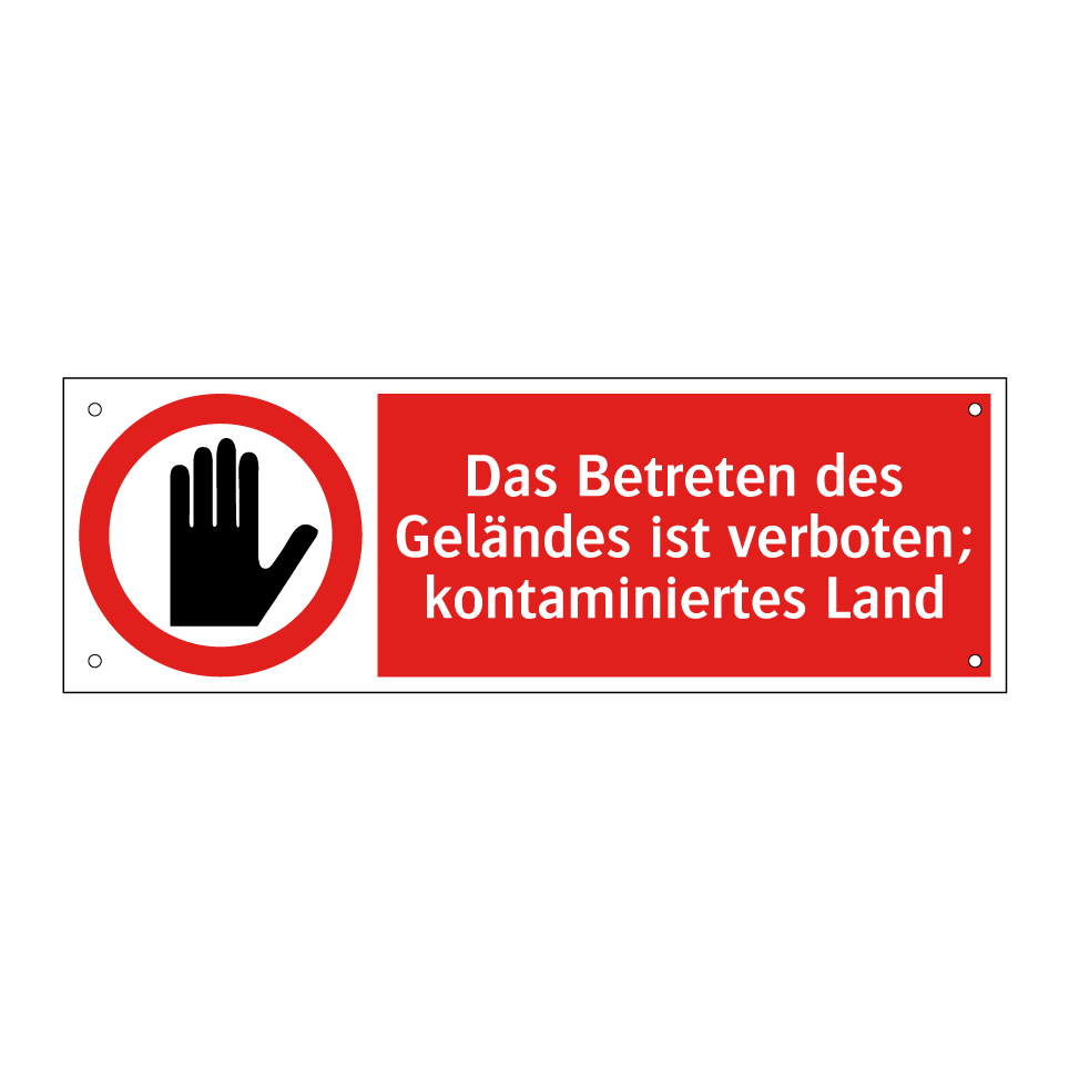 Das Betreten des Geländes ist verboten; kontaminiertes Land