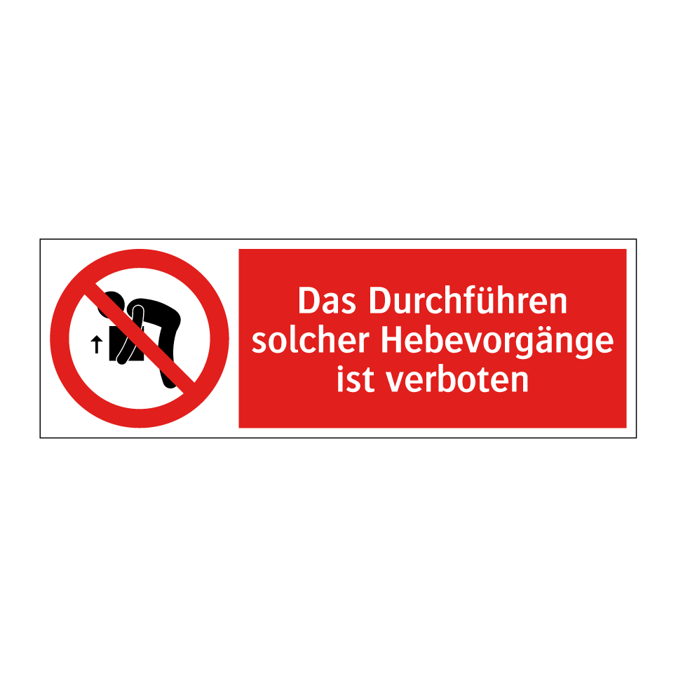 Das Durchführen solcher Hebevorgänge ist verboten