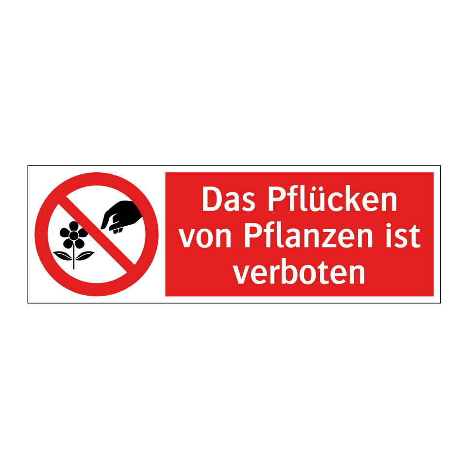 Das Pflücken von Pflanzen ist verboten