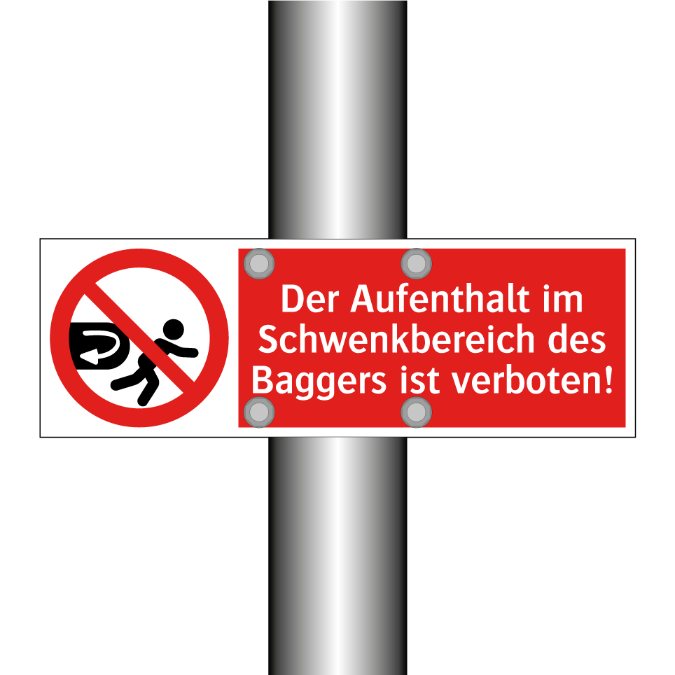 Der Aufenthalt im Schwenkbereich des Baggers ist verboten!